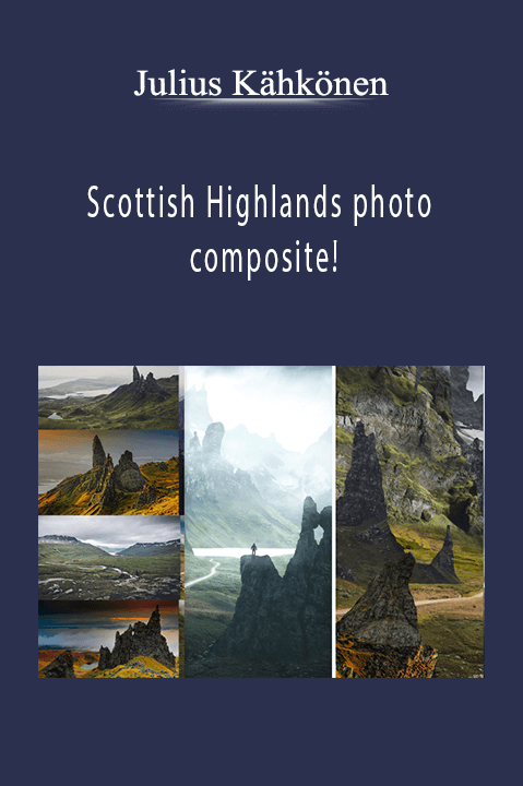 Scottish Highlands photo composite! – Julius Kähkönen