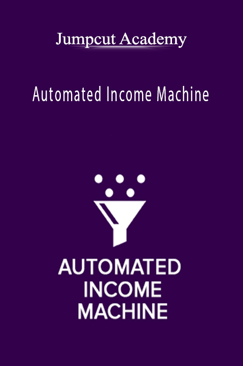 Automated Income Machine – Jumpcut Academy