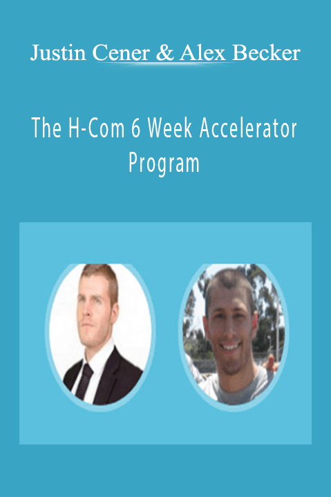 The H–Com 6 Week Accelerator Program – Justin Cener & Alex Becker