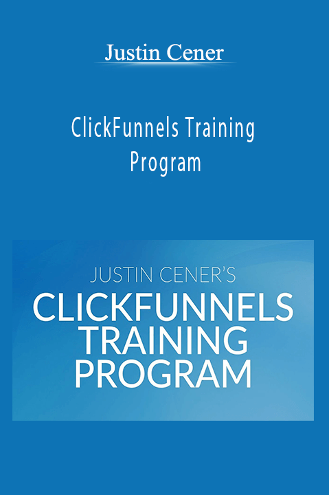 ClickFunnels Training Program – Justin Cener