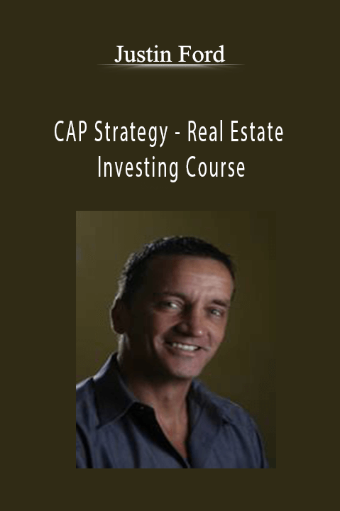 CAP Strategy – Real Estate Investing Course – Justin Ford