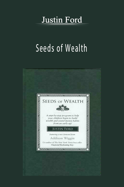 Seeds of Wealth – Justin Ford