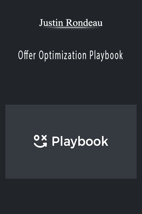 Offer Optimization Playbook – Justin Rondeau