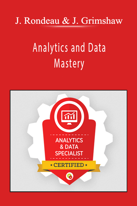 Justin Rondeau and John Grimshaw - Analytics and Data Mastery