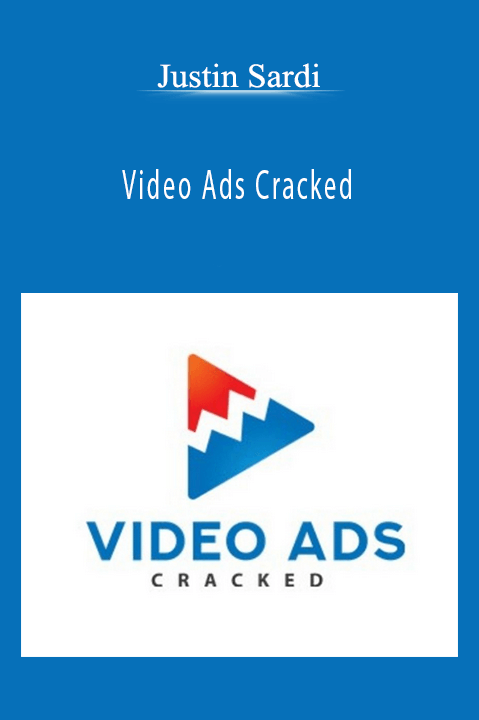 Video Ads Cracked – Justin Sardi