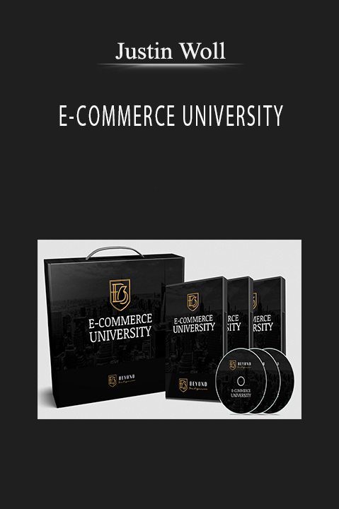 E–COMMERCE UNIVERSITY – Justin Woll