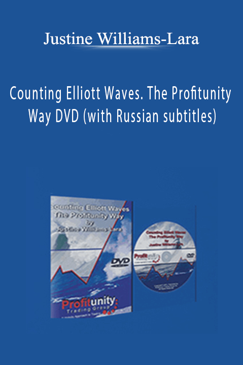 Counting Elliott Waves. The Profitunity Way DVD (with Russian subtitles) – Justine Williams–Lara