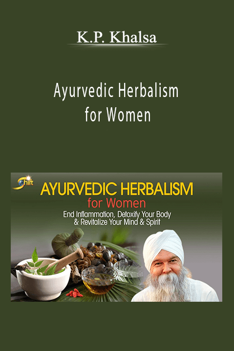 Ayurvedic Herbalism for Women – K.P. Khalsa