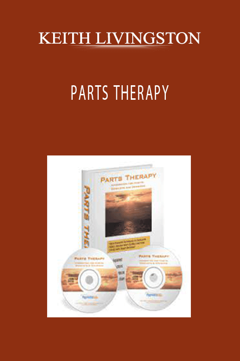 PARTS THERAPY – KEITH LIVINGSTON