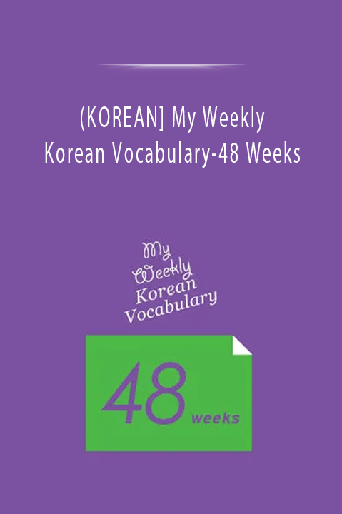 (KOREAN] My Weekly Korean Vocabulary–48 Weeks