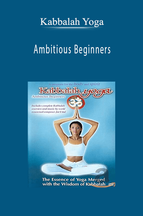 Ambitious Beginners – Kabbalah Yoga