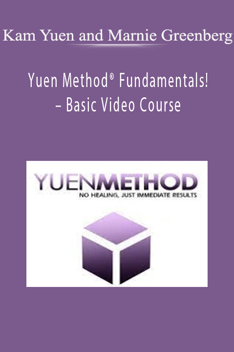 Yuen Method Fundamentals! – Basic Video Course – Kam Yuen and Marnie Greenberg