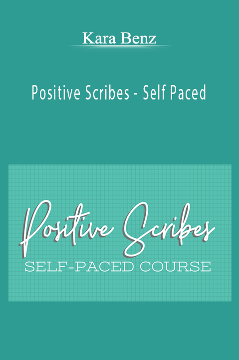 Positive Scribes – Self Paced – Kara Benz