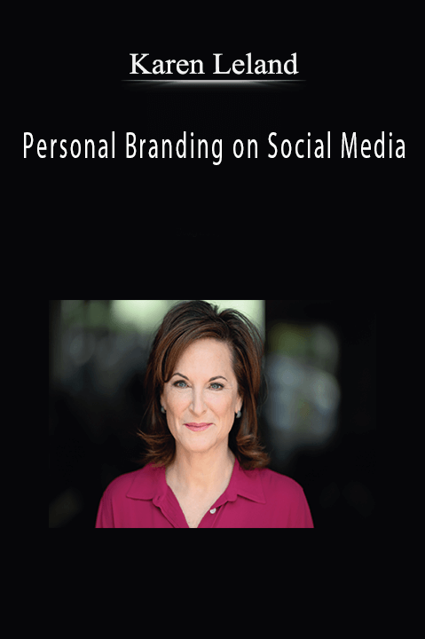 Personal Branding on Social Media – Karen Leland