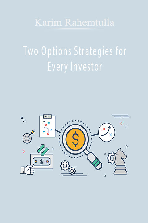 Two Options Strategies for Every Investor – Karim Rahemtulla