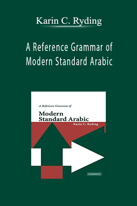 A Reference Grammar of Modern Standard Arabic – Karin C. Ryding