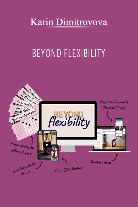 BEYOND FLEXIBILITY – Karin Dimitrovova