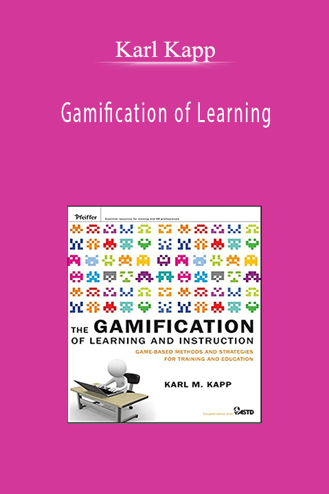 Gamification of Learning – Karl Kapp