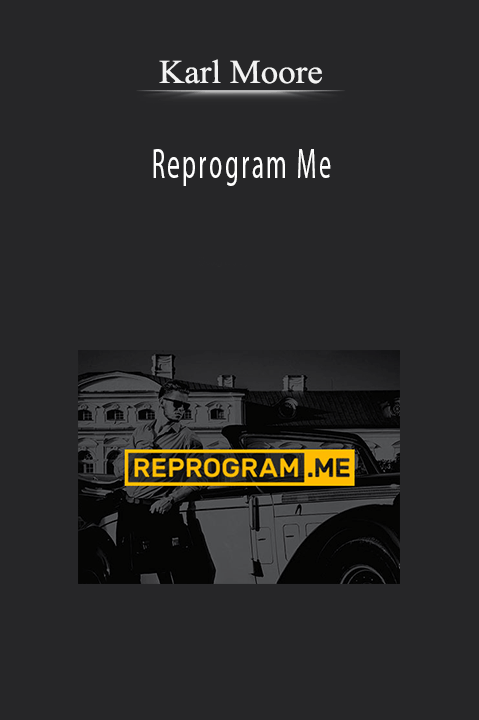 Reprogram Me – Karl Moore