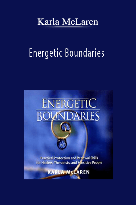 Energetic Boundaries – Karla McLaren