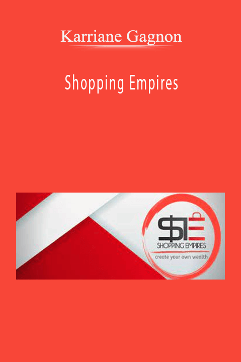 Shopping Empires – Karriane Gagnon