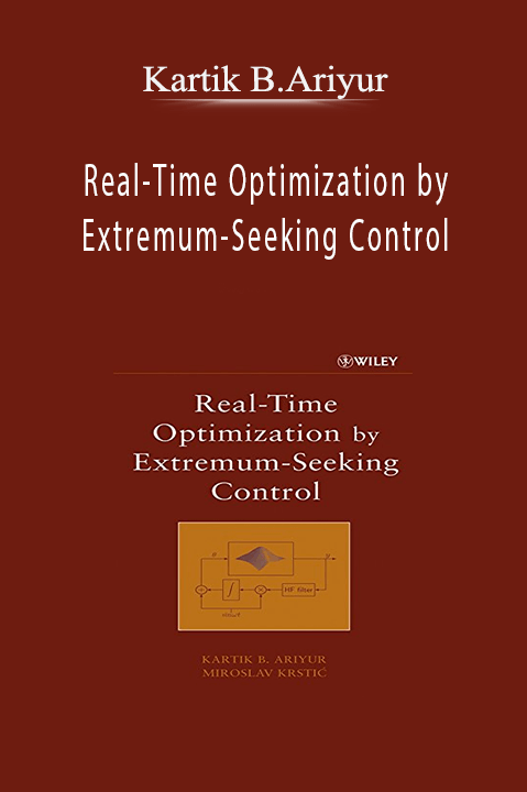 Real–Time Optimization by Extremum–Seeking Control – Kartik B.Ariyur