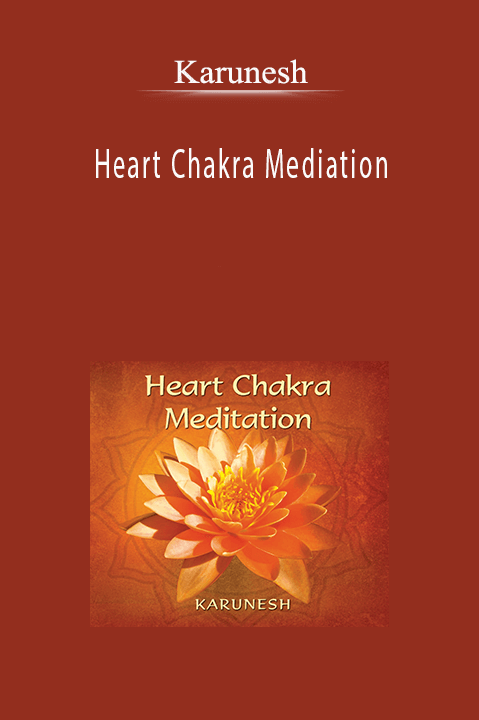 Heart Chakra Mediation – Karunesh