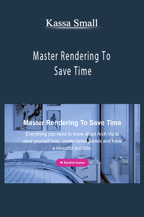 Master Rendering To Save Time – Kassa Small