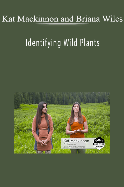 Identifying Wild Plants – Kat Mackinnon and Briana Wiles