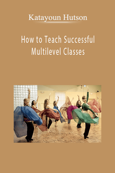 How to Teach Successful Multilevel Classes – Katayoun Hutson