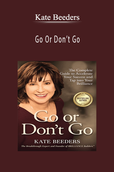 Go Or Don’t Go – Kate Beeders