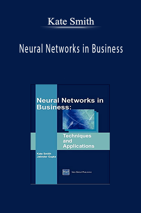 Neural Networks in Business – Kate Smith