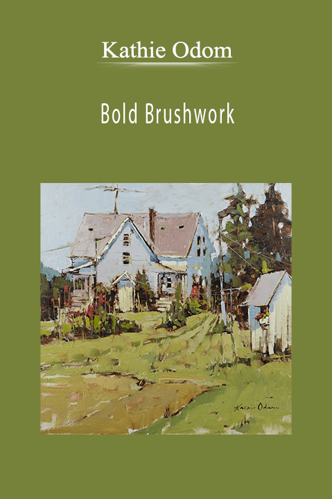 Kathie Odom: Bold Brushwork