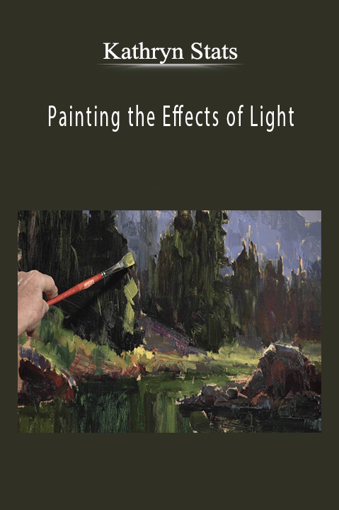 Kathryn Stats: Painting the Effects of Light