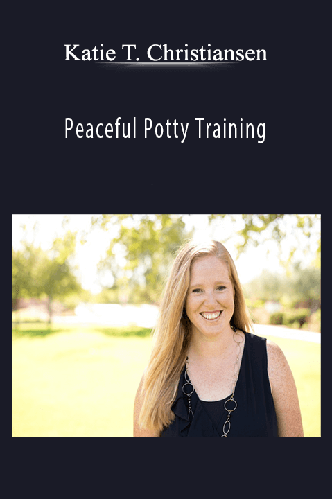 Peaceful Potty Training – Katie T. Christiansen