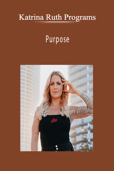 Purpose – Katrina Ruth Programs