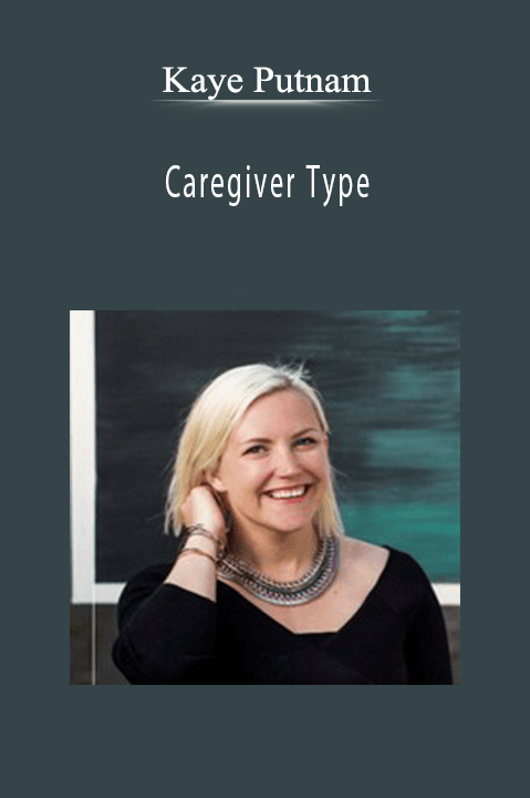 Caregiver Type – Kaye Putnam