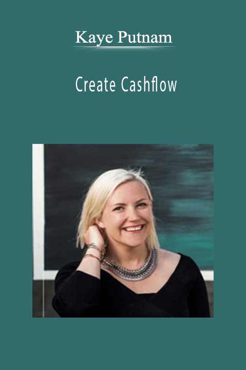 Create Cashflow – Kaye Putnam