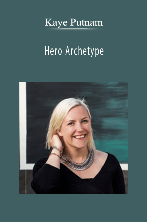 Hero Archetype – Kaye Putnam