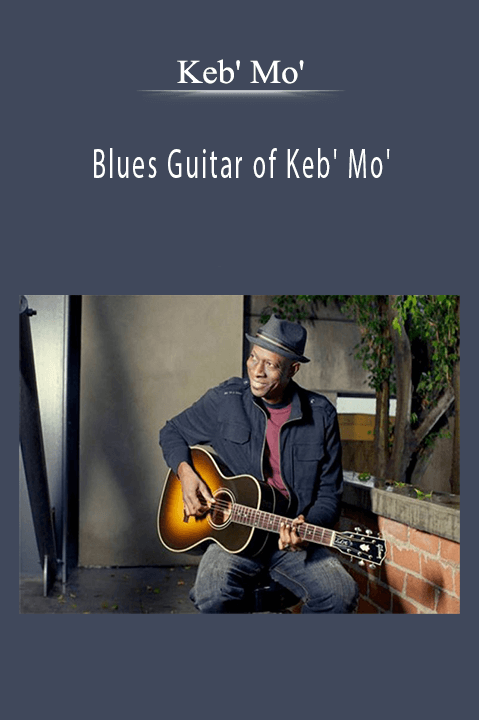 Blues Guitar of Keb' Mo' – Keb' Mo'