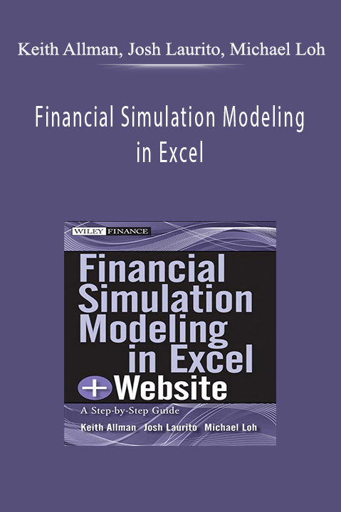 Financial Simulation Modeling in Excel – Keith Allman