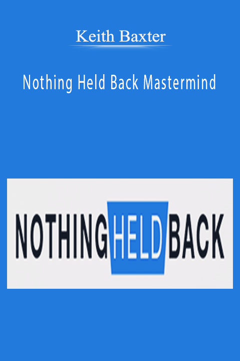 Nothing Held Back Mastermind – Keith Baxter