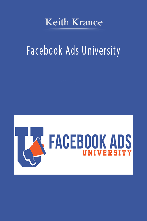 Facebook Ads University – Keith Krance