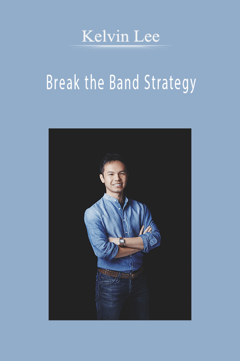 Break the Band Strategy – Kelvin Lee