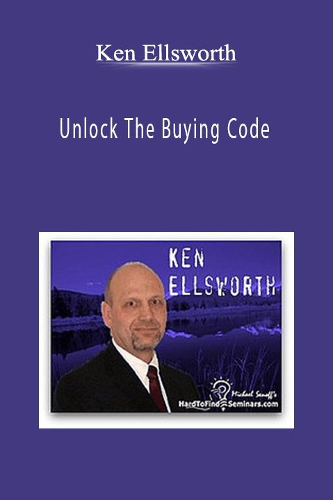 Unlock The Buying Code – Ken Ellsworth