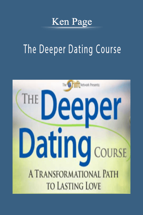 The Deeper Dating Course – Ken Page