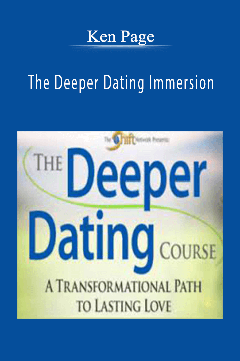 The Deeper Dating Immersion – Ken Page