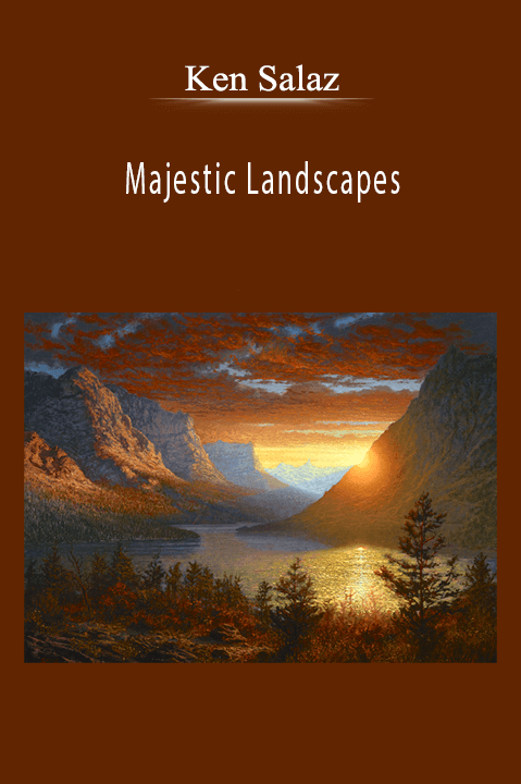 Ken Salaz: Majestic Landscapes