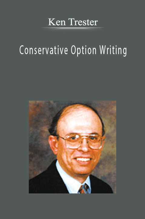 Conservative Option Writing – Ken Trester