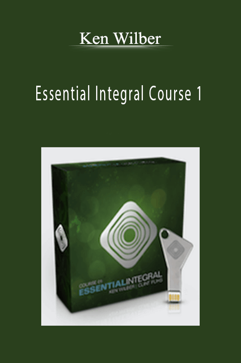 Essential Integral Course 1 – Ken Wilber